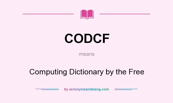 What does CODCF mean? It stands for Computing Dictionary by the Free