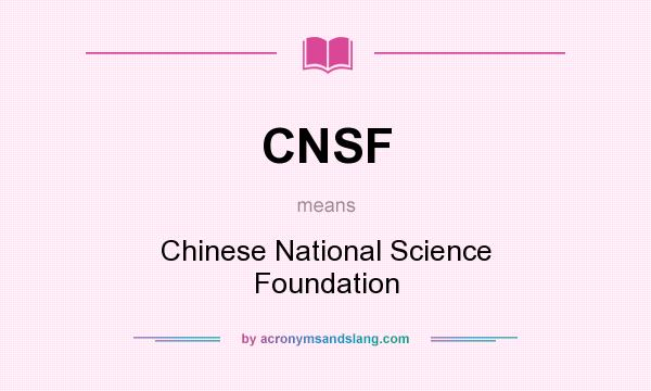 What does CNSF mean? It stands for Chinese National Science Foundation