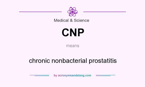 What does CNP mean? It stands for chronic nonbacterial prostatitis