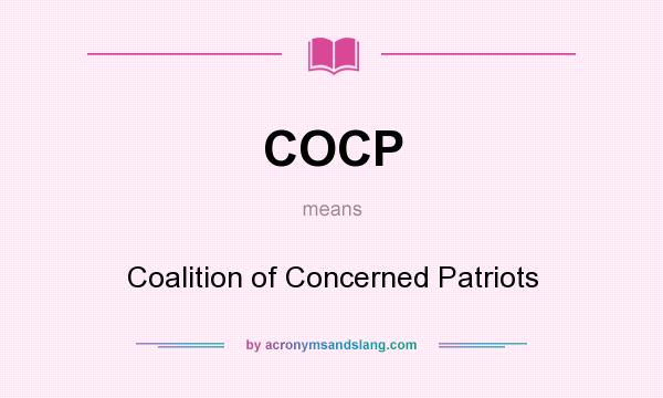 What does COCP mean? It stands for Coalition of Concerned Patriots