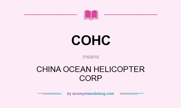 What does COHC mean? It stands for CHINA OCEAN HELICOPTER CORP