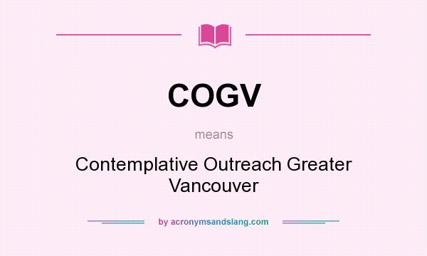 What does COGV mean? It stands for Contemplative Outreach Greater Vancouver