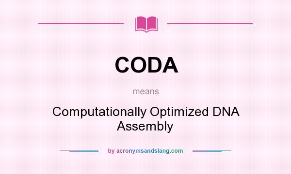 What does CODA mean? It stands for Computationally Optimized DNA Assembly