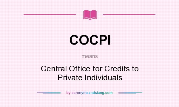 What does COCPI mean? It stands for Central Office for Credits to Private Individuals