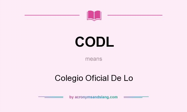 What does CODL mean? It stands for Colegio Oficial De Lo