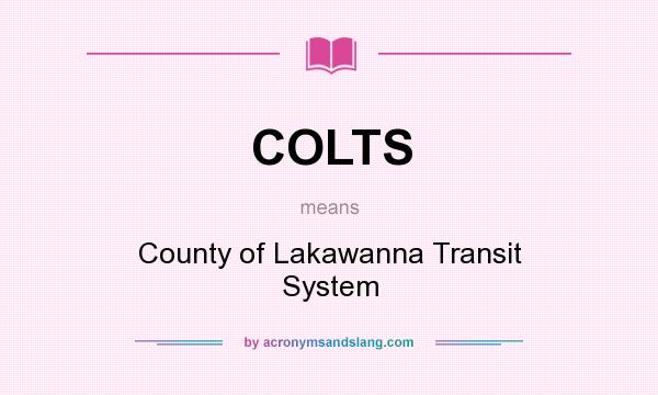 What does COLTS mean? It stands for County of Lakawanna Transit System