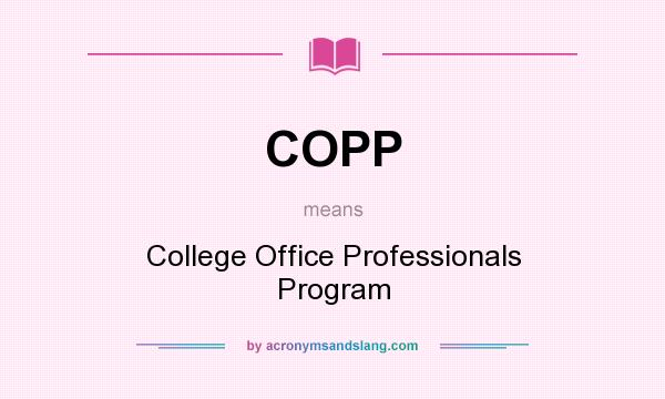 What does COPP mean? It stands for College Office Professionals Program
