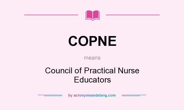 What does COPNE mean? It stands for Council of Practical Nurse Educators