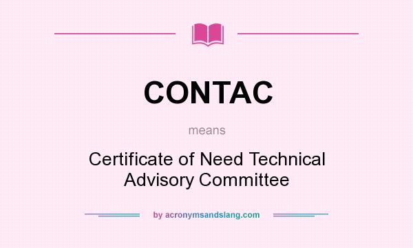 What does CONTAC mean? It stands for Certificate of Need Technical Advisory Committee