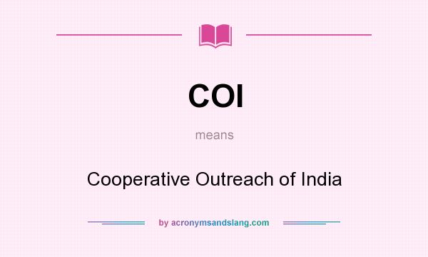 What does COI mean? It stands for Cooperative Outreach of India