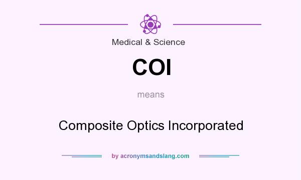 What does COI mean? It stands for Composite Optics Incorporated