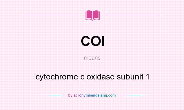 What does COI mean? It stands for cytochrome c oxidase subunit 1