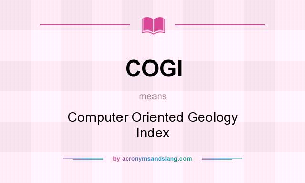 What does COGI mean? It stands for Computer Oriented Geology Index