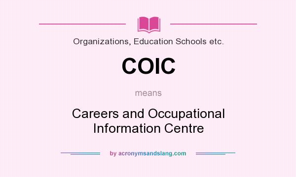 What does COIC mean? It stands for Careers and Occupational Information Centre