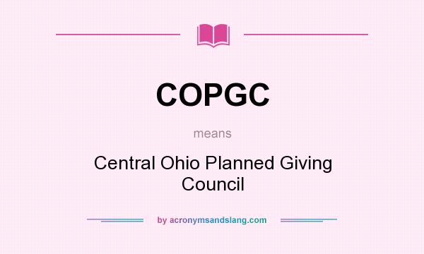 What does COPGC mean? It stands for Central Ohio Planned Giving Council