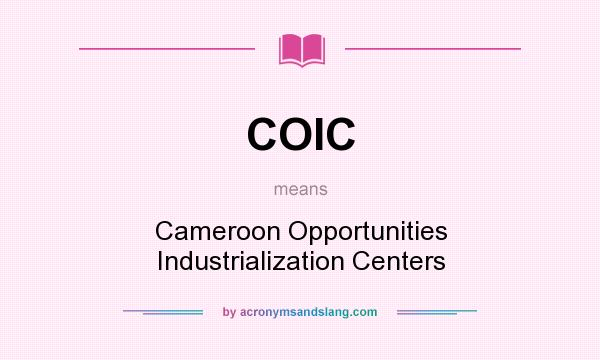 What does COIC mean? It stands for Cameroon Opportunities Industrialization Centers