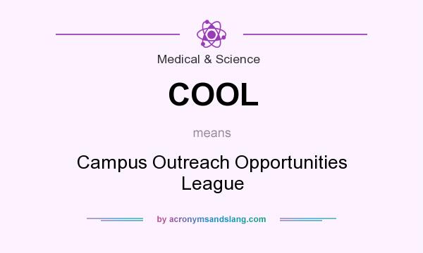 What does COOL mean? It stands for Campus Outreach Opportunities League