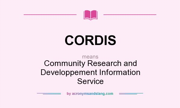 What does CORDIS mean? It stands for Community Research and Developpement Information Service