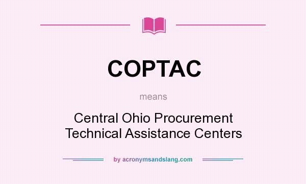What does COPTAC mean? It stands for Central Ohio Procurement Technical Assistance Centers