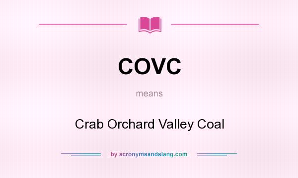 What does COVC mean? It stands for Crab Orchard Valley Coal