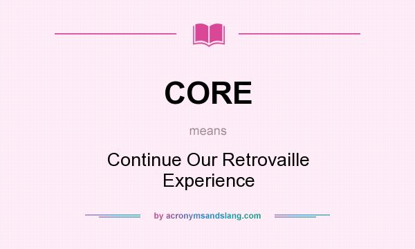 What does CORE mean? It stands for Continue Our Retrovaille Experience