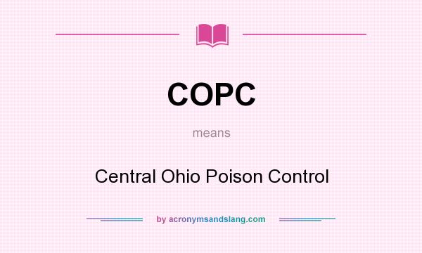 What does COPC mean? It stands for Central Ohio Poison Control