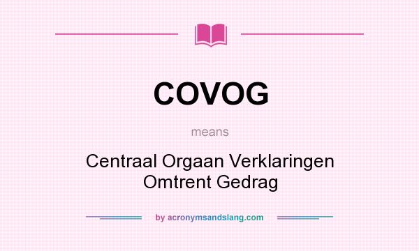 What does COVOG mean? It stands for Centraal Orgaan Verklaringen Omtrent Gedrag