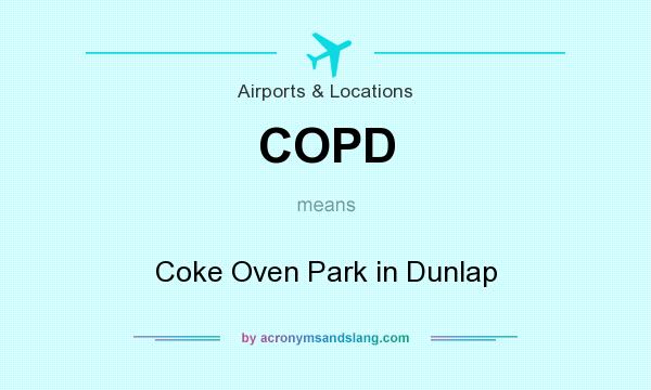 What does COPD mean? It stands for Coke Oven Park in Dunlap