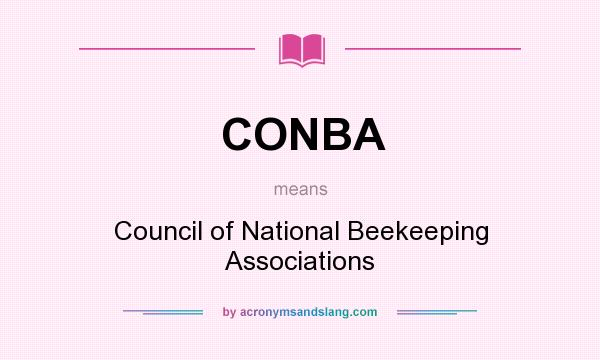 What does CONBA mean? It stands for Council of National Beekeeping Associations