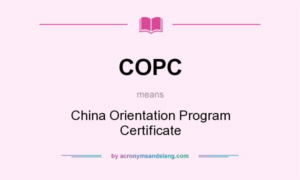 What does COPC mean? It stands for China Orientation Program Certificate