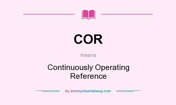 What does COR mean? It stands for Continuously Operating Reference