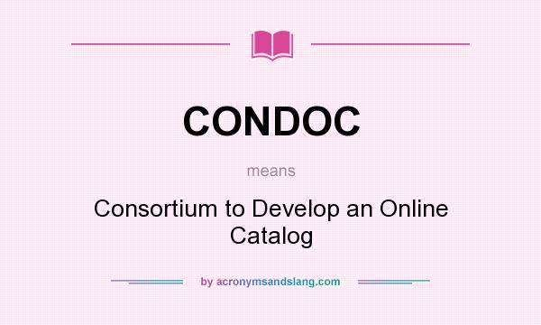 What does CONDOC mean? It stands for Consortium to Develop an Online Catalog