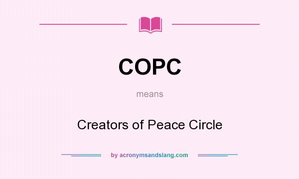 What does COPC mean? It stands for Creators of Peace Circle