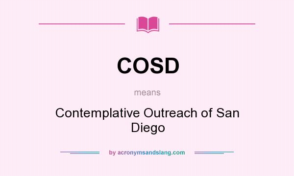 What does COSD mean? It stands for Contemplative Outreach of San Diego