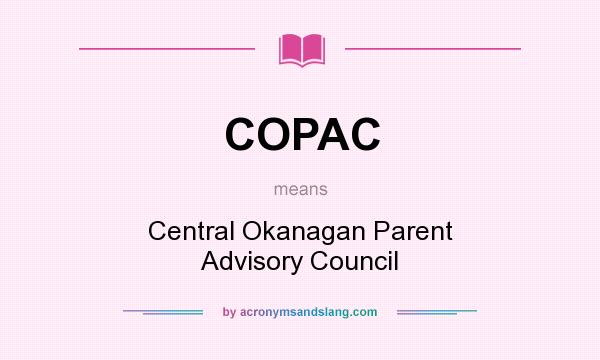 What does COPAC mean? It stands for Central Okanagan Parent Advisory Council