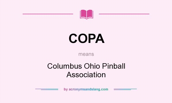 What does COPA mean? It stands for Columbus Ohio Pinball Association