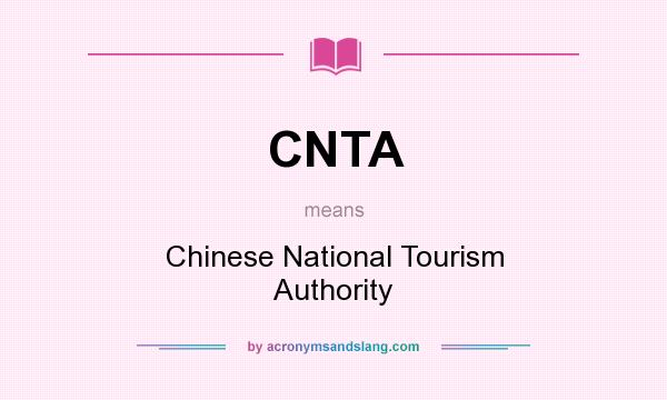 What does CNTA mean? It stands for Chinese National Tourism Authority