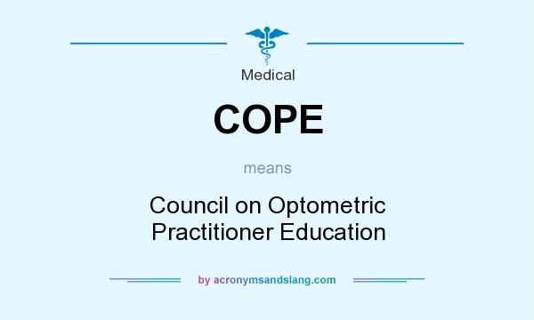 What does COPE mean? It stands for Council on Optometric Practitioner Education
