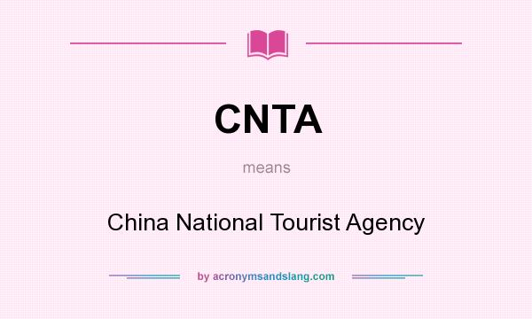 What does CNTA mean? It stands for China National Tourist Agency