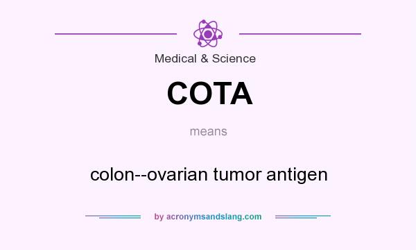 What does COTA mean? It stands for colon--ovarian tumor antigen