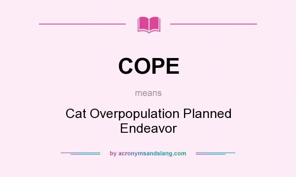 What does COPE mean? It stands for Cat Overpopulation Planned Endeavor