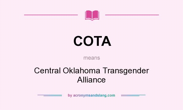 What does COTA mean? It stands for Central Oklahoma Transgender Alliance