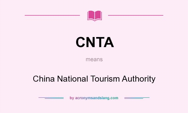What does CNTA mean? It stands for China National Tourism Authority