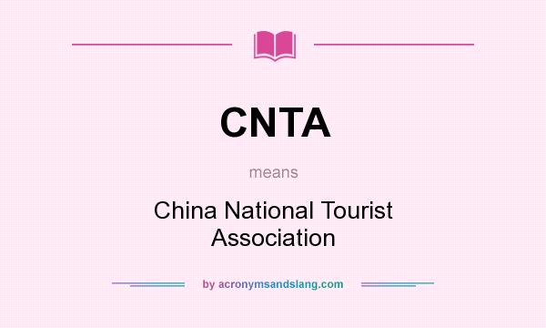 What does CNTA mean? It stands for China National Tourist Association