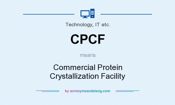 What does CPCF mean? It stands for Commercial Protein Crystallization Facility