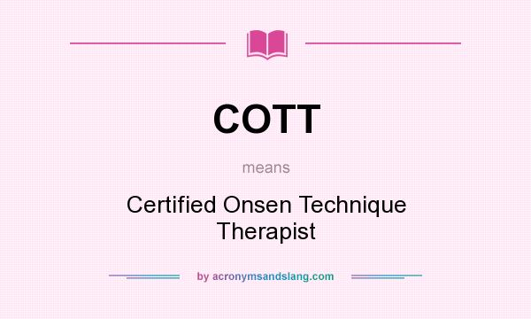 What does COTT mean? It stands for Certified Onsen Technique Therapist