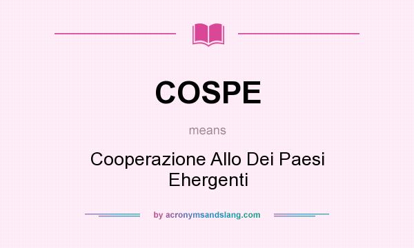 What does COSPE mean? It stands for Cooperazione Allo Dei Paesi Ehergenti