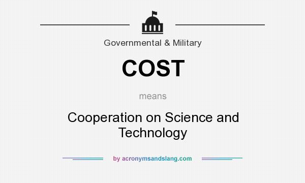 What does COST mean? It stands for Cooperation on Science and Technology