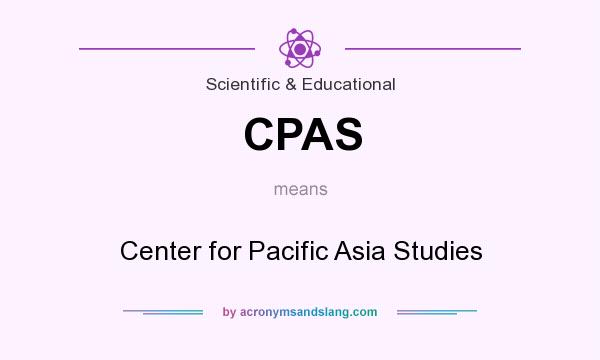 What does CPAS mean? It stands for Center for Pacific Asia Studies