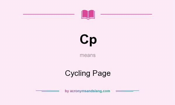 What does Cp mean? It stands for Cycling Page